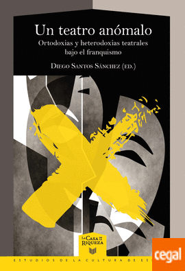 Libro "Un teatro anómalo ortodoxias y heterodoxias teatrales bajo el franquismo" - 1